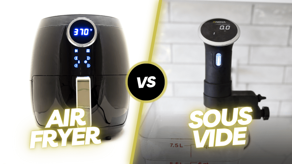 sous vide on one side, air fryer on the other side, vs text in the middle