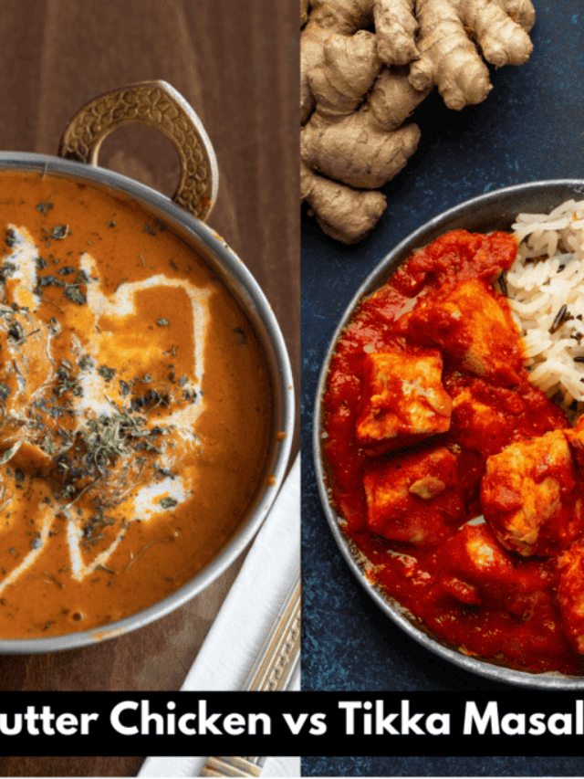 Picture of butter chicken next to a picture of tikka masala. Text reads, "Butter Chicken vs Tikka Masala".